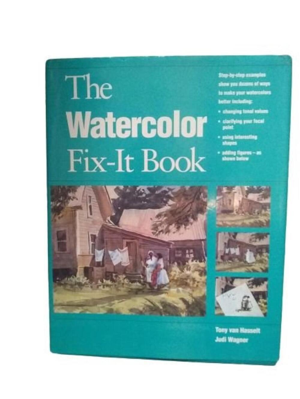 The Watercolor Fix-It Book - Hardcover By Wagner, Judi Tony Van Hasselt